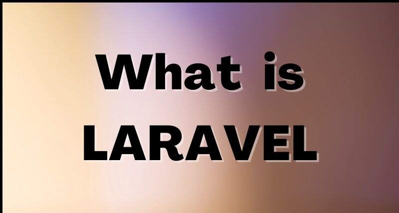 what-is-laravel